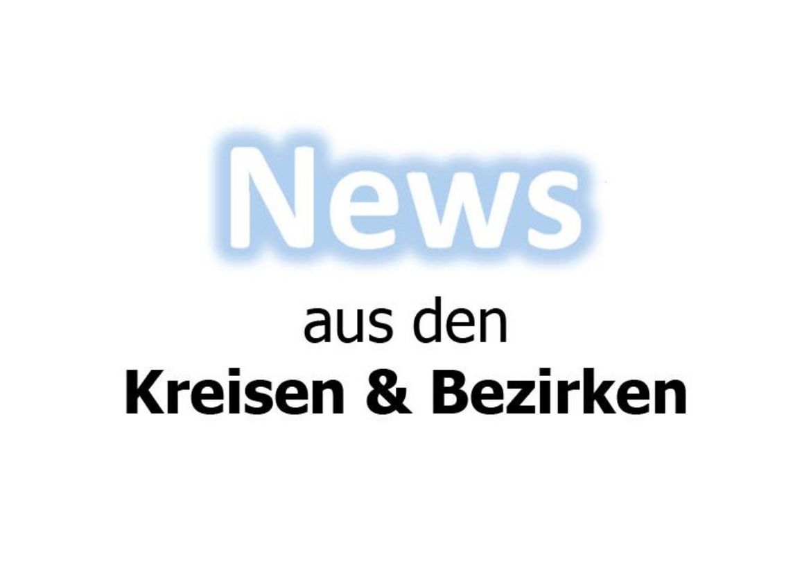 Aktuelles aus den Kreisen und Bezirken