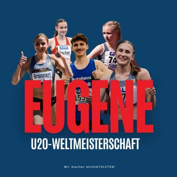 ES GEHT LOS!  Alles zur U20-WM in Eugene 